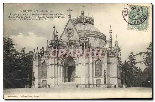 Cartes postales Dreux Chapelle St Louis Erigee par Mme la Duchesse douairiere d'Orleans