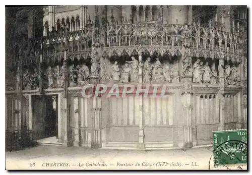 Ansichtskarte AK Chartres la Cathedrale Pourtour du Choeur XVI siecle