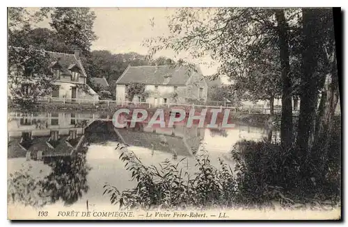 Cartes postales Foret de Compiegne Le Vivier Frere Robert