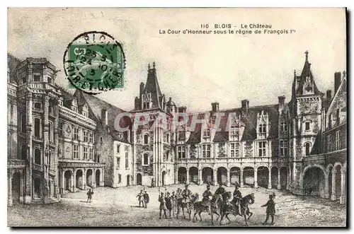 Cartes postales Blois Le Chateau la cour d'Honneur sous le regne de Francois Ier