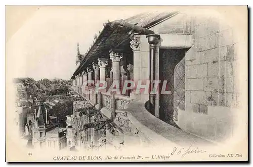 Cartes postales Chateau de Blois Aile de Francois Ier L'Attique