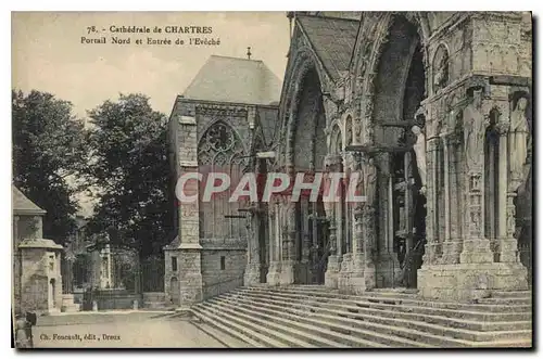 Cartes postales Cathedrale de Chartres Portail Nord et Entree de l'Eveche