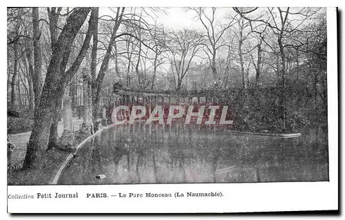 Cartes postales Petit Journal Paris Le Parc Monceau La Naumachie