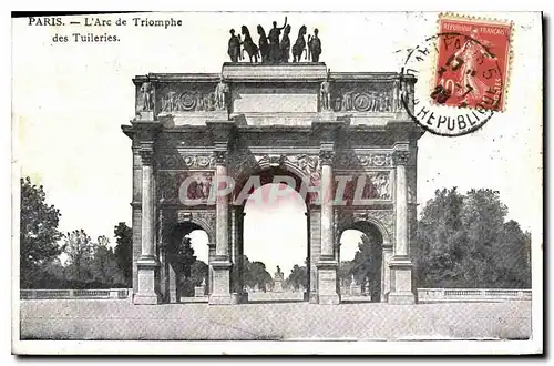 Cartes postales Paris l'Arc de Triomphe des Tuileries