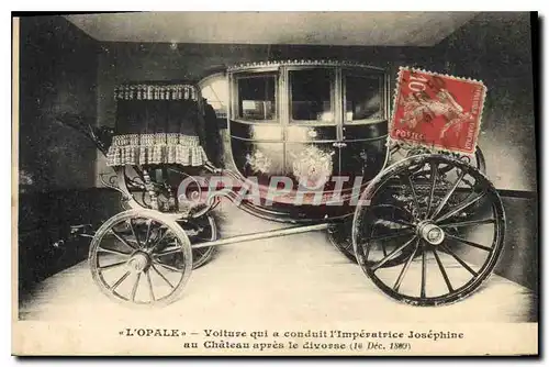 Cartes postales L'Opale voiture qui a condui l'Imperatrice Josephine au chateau apres le divorse 16 dec 1869