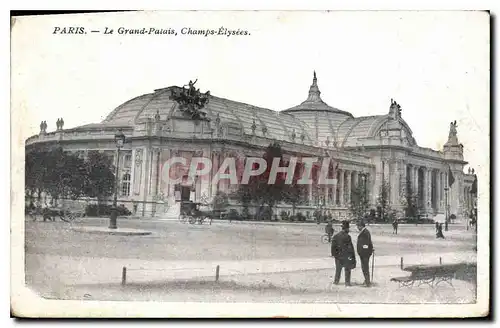 Cartes postales Paris Le Grand Palais Champs Elysees