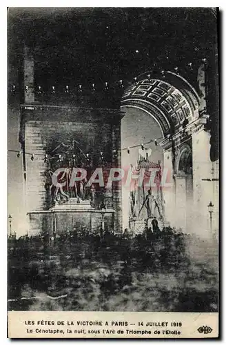 Cartes postales Les Fetes de la Victoire a Paris 14 Juillet 1919 Le Cenotaphe la nuit sous l'Arc de Triomphe de