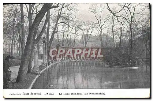 Cartes postales Paris Le Parc Monceau La Naumachie