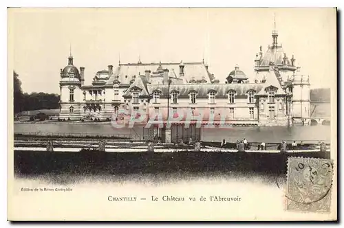 Cartes postales Chantilly Le Chateau vu de l'Abreuvoir