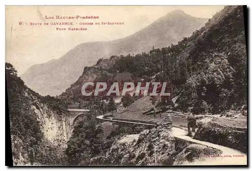 Cartes postales Les Pyrenees Port de Gavarnie Gorone de St Sauveux Pont Napoleon