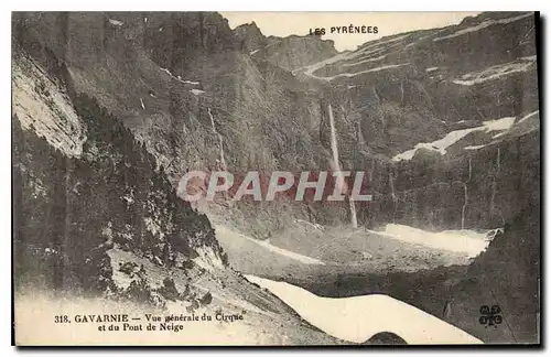 Cartes postales Les Pyrenees Gavarnie Vue generale du Cirque et du Pont de Neige