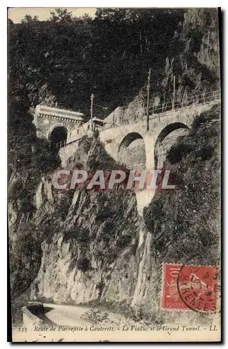 Cartes postales Route de Pierrefitte a Cauterets Le Viaduc et le Grand Tunnel