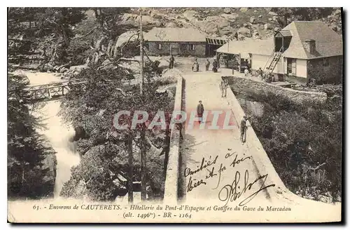 Cartes postales Environs de Cauterets Hotellerie du Pont d'Espagne et Gouffre du Gave du Marcadau