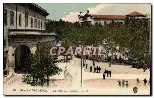 Ansichtskarte AK Aix en Provence La Place des Precheurs