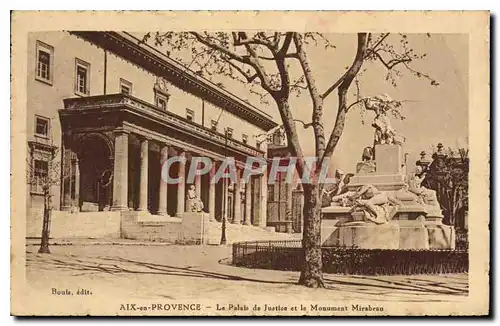 Ansichtskarte AK Aix en Provence Le Palais de Justice et le Monument Mirabeau