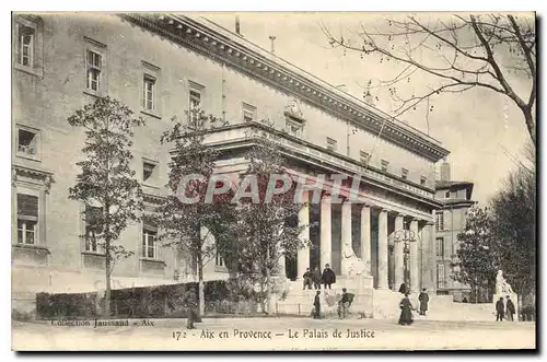 Ansichtskarte AK Aix en Provence Le Palais de Justice