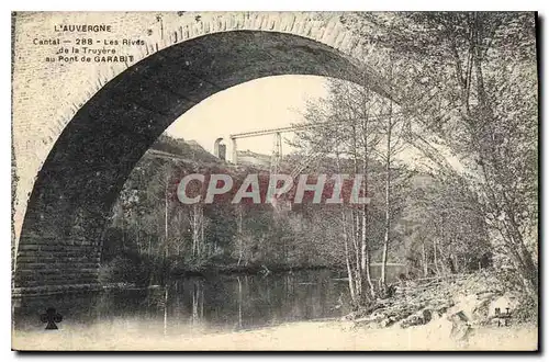 Ansichtskarte AK L'Auvergne Cantal Les Rives de la Truyere au Pont de Garabit