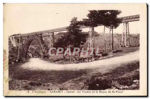 Ansichtskarte AK L'Auvergne Garabit Cantal Le Viaduc et la Route de St Flour