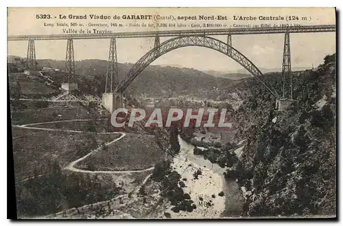 Ansichtskarte AK Le Grand Viaduc de Garabit Cantal Aspect Nord Est L'Arche Centrale