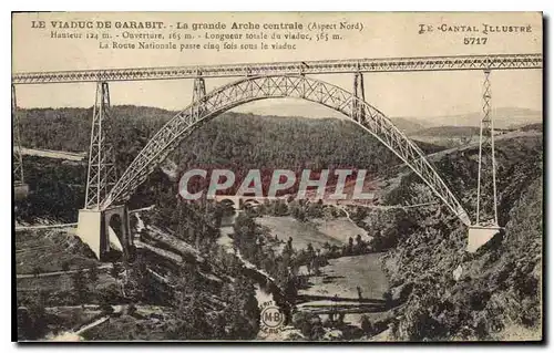 Cartes postales Le Viaduc de Garabit La Grande Arche Centrale Aspect Nord