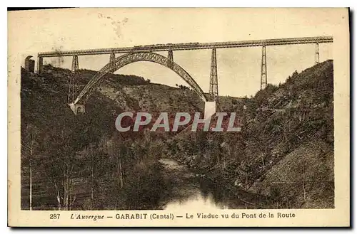 Cartes postales L'Auvergne Garabit Cantal Le Viaduc vu du Pont de la Route