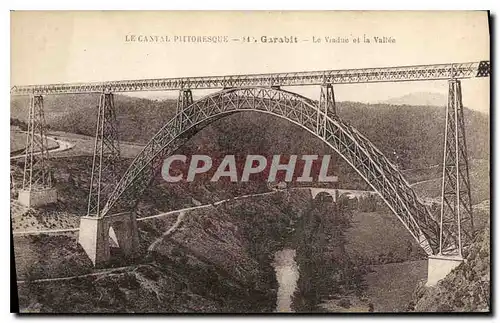 Cartes postales Le Cantal Pittoresque Garabit Le Viaduc et la Vallee