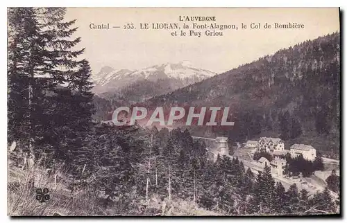 Cartes postales L'Auvergne Le Lioran la Font Alagnon le Col de Rombiere et le Puy Griou