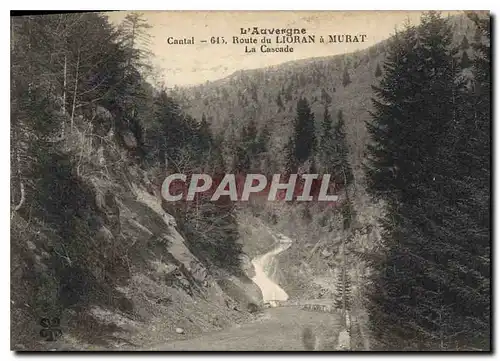 Ansichtskarte AK L'Auvergne Route du Lioran a Murat La Cascade