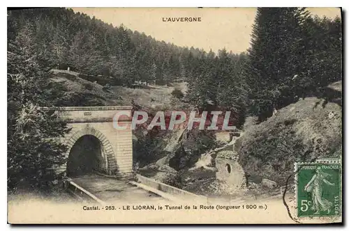 Ansichtskarte AK L'Auvergne Cantal Le Lioran le Tunnel de la Route