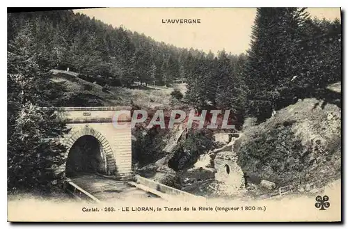 Ansichtskarte AK L'Auvergne Le Lioran La Tunnel de la Route