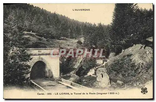 Ansichtskarte AK L'Auvergne Cantal Le Lioran le Tunnel de la Route