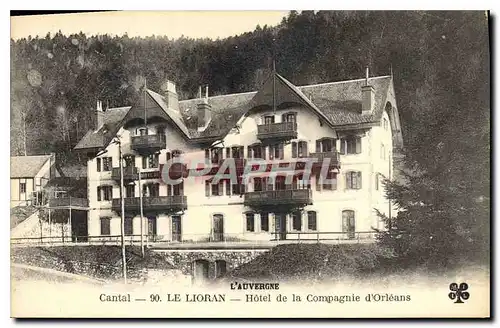 Cartes postales L'Auvergne Cantal Le Lioran Hotel de la Compagne d'Orleans