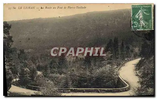 Ansichtskarte AK Le Lioran La Route au Pont de Pierre Taillade