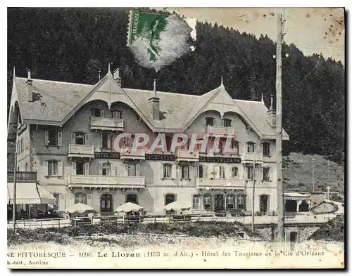 Cartes postales L'Auvergne Pittoresque Le Lioran Hotel des Touristes de la Cie d'Orleans