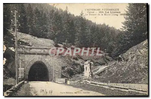 Cartes postales L'Auvergne Pittoresque Cantal Le Lioran Le Tunnel de la Route