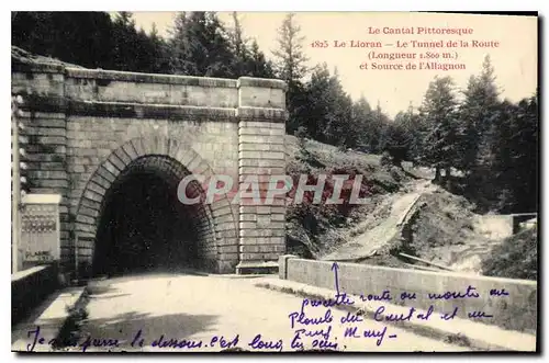 Ansichtskarte AK Le Cantal Pittoresque Le Lioran Le Tunnel de la Route et Source de l'Allagnon