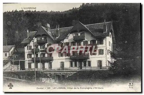 Ansichtskarte AK L'Auvergne Cantal Le Lioran Hotel de la Compagnie d'Orleans