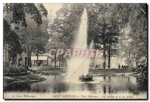 Cartes postales Saint Etienne Place Marengo Les Jardins et le Jet d'Eau