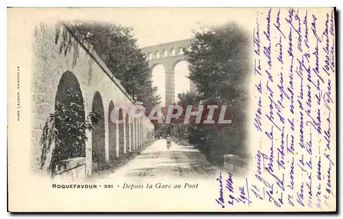 Cartes postales Roquefavour Depuis la Gare au Pont