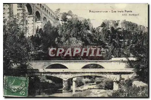 Cartes postales Roquefavour Les trois Ponts