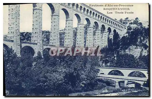 Cartes postales Environs d'Aix en Provence Roquefavour Les Trois Ponts