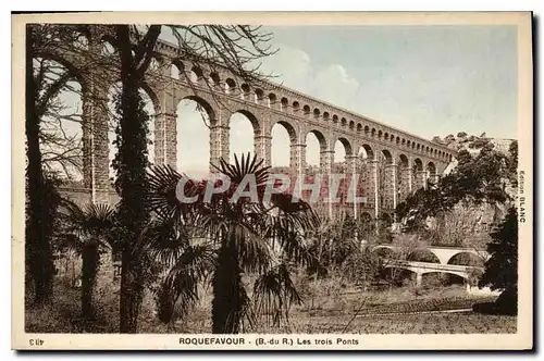 Cartes postales Roquefavour B du R Les trois Ponts