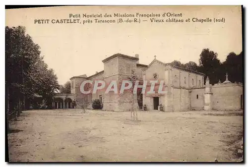 Ansichtskarte AK Petit Noviciat des Missions Francaises d'Orient Petit Castelet pres Tarascon B du R Vieux Chatea