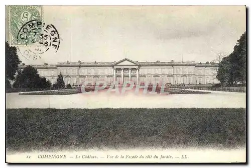 Cartes postales Compiegne Le Chateau Vue de la Facade du cote du Jardin