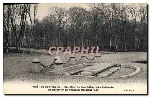 Ansichtskarte AK Foret de Compiegne Carrefour de l'Armistice pres Rethondes Emplacement du Wagon du Marechal Foch