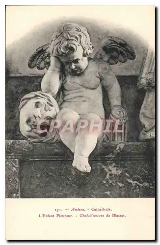 Cartes postales Amiens Cathedrale L'Enfant Pleureur Chef d'Oeuvre de Blasset