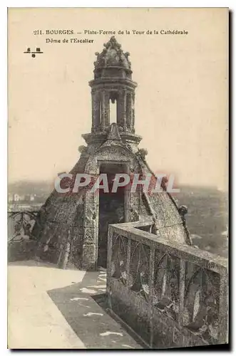 Cartes postales Bourges Plate Forme de la Tour de la Cathedrale Dome de l'Escalier