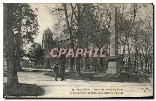 Ansichtskarte AK Bourges Jardin de l'Hotel de Ville La Cathedrale et la Colonne de Bethune Charost