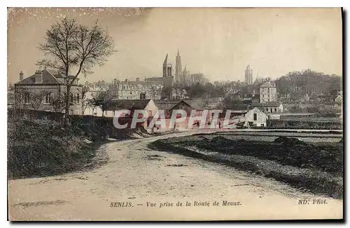 Cartes postales Senlis Vue prise de la Route de Meaux