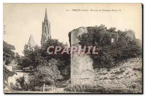 Ansichtskarte AK Senlis Oise Ruines du Chateau Henri IV